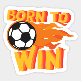 Born to Win Soccer Kids Flame Sticker